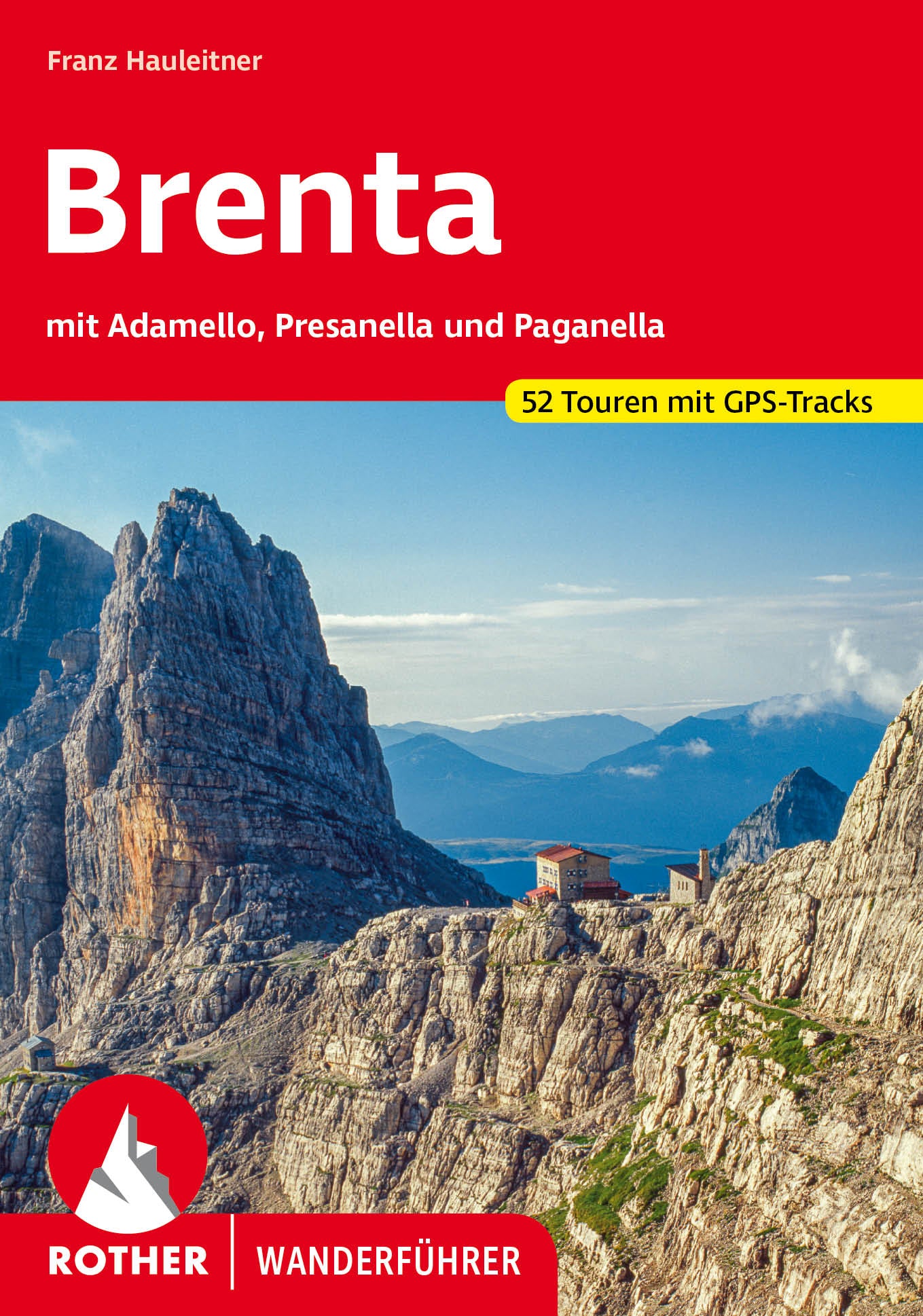 Wandelgids Rother Wanderführer Brenta- mit Adamello, Presanella - 52 Touren (5.A 2024)