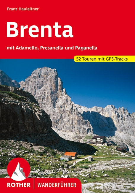 Wandelgids Rother WanderfÃ¼hrer Brenta- mit Adamello, Presanella - 52 Touren (4.A 2021)