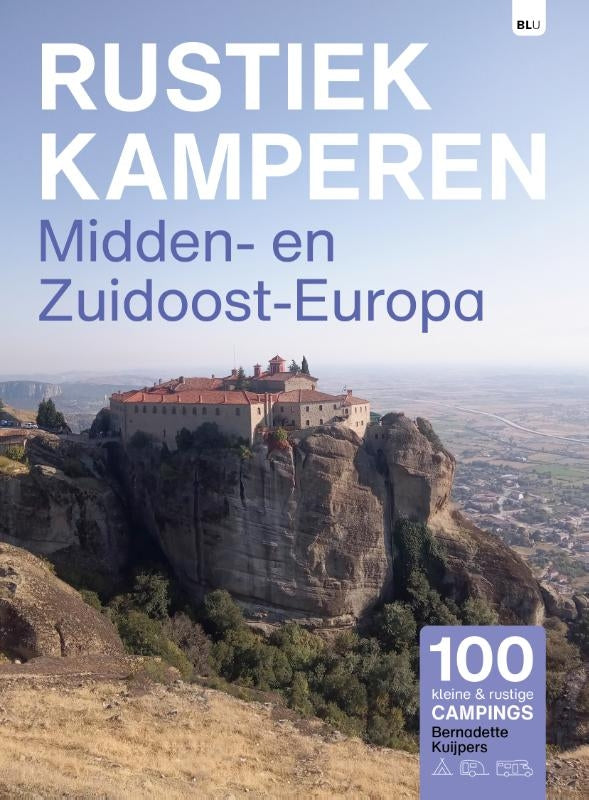 Rustiek kamperen Midden- en Zuidoost Europa