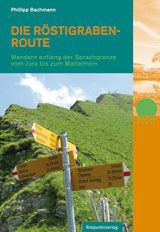 Die Röstigraben Route - Wandern entlang der Sprachgrenze vom Jura bis zum Matterhorn